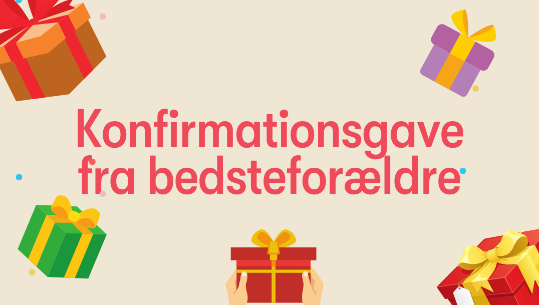 konfirmationsgave-fra-bedsteforaeldre