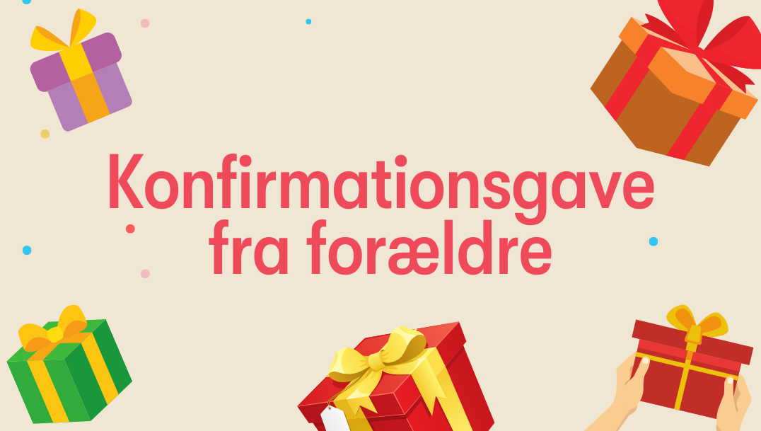 konfirmationsgave-fra-foraeldre